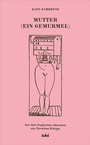 Cover: Mutter (Ein Gemurmel) - AKI Verlag