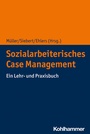 Cover: Sozialarbeiterisches Case Management - Kohlhammer