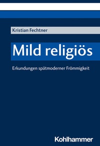 Abbildung von: Mild religiös - Kohlhammer