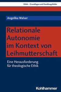 Abbildung von: Relationale Autonomie im Kontext von Leihmutterschaft - Kohlhammer
