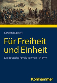 Abbildung von: Für Freiheit und Einheit - Kohlhammer