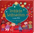 Cover: Fr&ouml;hliche Weihnachten in aller Welt. Lustige Kinderreime &uuml;ber Weihnachtsbr&auml;uche, Weihnachtsessen und Heiligabend: So feiern Familien Weihnachten. Bilderbuch ab 4 Jahren f&uuml;r die Vorweihnachtszeit - Deutsche Bibelgesellschaft