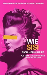 Abbildung von: Wie Sisi sich verwirrte - tredition