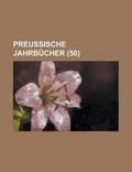 Cover: Preussische Jahrbucher (50 ) - Rarebooksclub.com