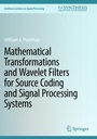 Cover: Mathematical Transformations and Wavelet Filters for Source Coding and Signal Processing Systems - Springer