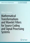 Cover: Mathematical Transformations and Wavelet Filters for Source Coding and Signal Processing Systems - Springer