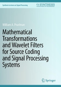 Enlarge image Cover: Mathematical Transformations and Wavelet Filters for Source Coding and Signal Processing Systems - Springer