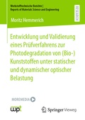 Cover: Entwicklung und Validierung eines Pr&uuml;fverfahrens zur Photodegradation von (Bio-)Kunststoffen unter statischer und dynamischer optischer Belastung - Springer Vieweg