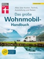Cover: Das große Wohnmobil-Handbuch - Für einen reibungslosen Start in den Urlaub - Stiftung Warentest