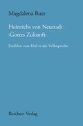Cover: Heinrichs von Neustadt >Gottes Zukunft< - Reichert Verlag