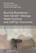 Cover: Blurring Boundaries - 'Anti-Gender' Ideology Meets Feminist and LGBTIQ+ Discourses - Verlag Barbara Budrich