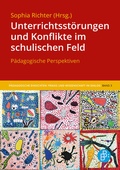 Cover: Unterrichtsst&ouml;rungen und Konflikte im schulischen Feld - Verlag Barbara Budrich