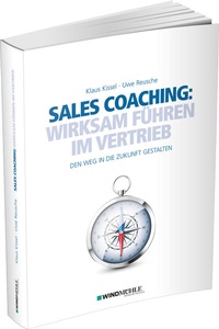 Abbildung von: Sales Coaching: Wirksam führen im Vertrieb - Edition Windmühle ein Imprint von FELDHAUS VERLAG GmbH & Co. KG