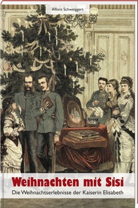 Abbildung von: Weihnachten mit Sisi - Bayerland