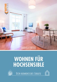 Abbildung von: Wohnen für Hochsensible - Blottner Verlag e.K.