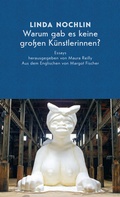 Cover: Warum gab es keine gro&szlig;en K&uuml;nstlerinnen? - Edition Atelier