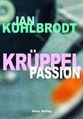 Cover: Kr&uuml;ppelpassion - Gans Verlag