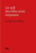 Cover: ich will den blitz nicht verpassen - Weissmann Verlag