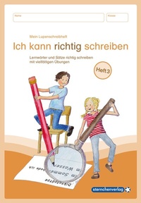 Abbildung von: Mein Lupenschreibheft 3 - Ich kann richtig schreiben - - sternchenverlag