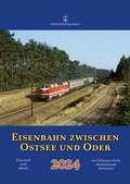 Cover: Eisenbahn zwischen Ostsee und Oder 2024 - K&uuml;sten-Regionalverlag