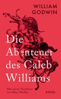 Cover: Die Abenteuer des Caleb Williams - Steidl