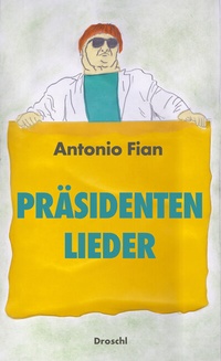 Abbildung von: Präsidentenlieder - Literaturverlag Droschl