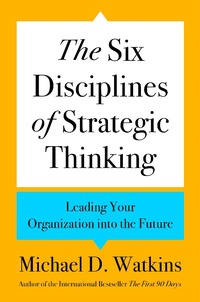 Bild vergrößern Bild: The Six Disciplines of Strategic Thinking - HarperCollins