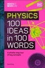 Cover: The Science Museum Physics 100 Ideas in 100 Words - DK