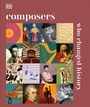 Cover: Composers Who Changed History - DK