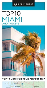 Abbildung von: DK Top 10 Miami and the Keys - DK Eyewitness Travel