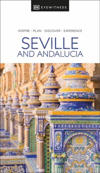 Abbildung von: DK Seville and Andalucia - DK Travel