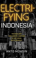 Cover: Electrifying Indonesia - University of Wisconsin Press