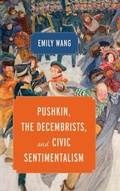 Cover: Pushkin, the Decembrists, and Civic Sentimentalism - University of Wisconsin Press