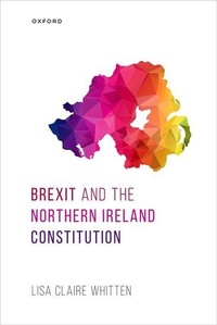 Abbildung von: Brexit and the Northern Ireland Constitution - Oxford University Press