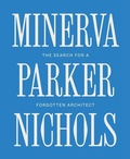 Cover: Minerva Parker Nichols - Yale University Press