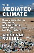 Cover: The Mediated Climate - Columbia University Press