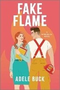 Cover: Fake Flame - Afterglow Books by Harlequin