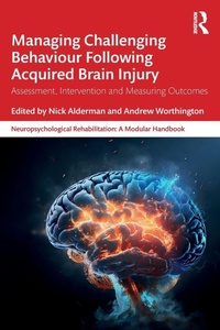 Enlarge image Cover: Managing Challenging Behaviour Following Acquired Brain Injury - Routledge