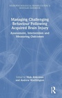 Cover: Managing Challenging Behaviour Following Acquired Brain Injury - Routledge