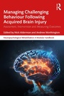 Cover: Managing Challenging Behaviour Following Acquired Brain Injury - Routledge