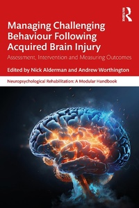 Enlarge image Cover: Managing Challenging Behaviour Following Acquired Brain Injury - Routledge