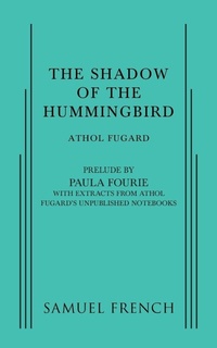 Enlarge image Cover: The Shadow of the Hummingbird - Samuel French Ltd
