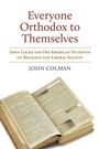 Cover: Everyone Orthodox to Themselves - University Press of Kansas