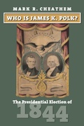 Cover: Who Is James K. Polk? - University Press of Kansas