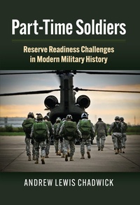 Enlarge image Cover: Part-Time Soldiers - University Press of Kansas
