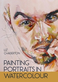 Abbildung von: Painting Portraits in Watercolour - The Crowood Press Ltd