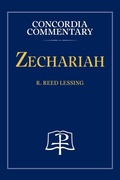 Cover: Zechariah - Concordia Commentary - Concordia Publishing House