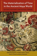 Bild: The Materialization of Time in the Ancient Maya World - University Press of Florida