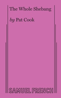 Enlarge image Cover: The Whole Shebang - Baker's Plays