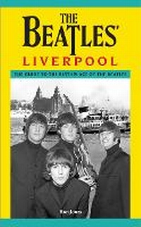 Enlarge image Cover: The Beatles' Liverpool - Liverpool History Press